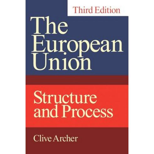 European Union: Structure and Process Third Edition Paperback, Bloomsbury Publishing PLC