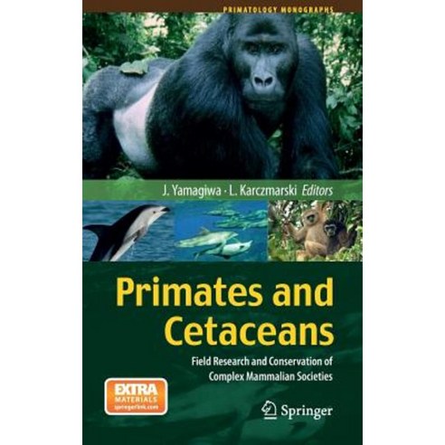 Primates and Cetaceans: Field Research and Conservation of Complex Mammalian Societies Hardcover, Springer