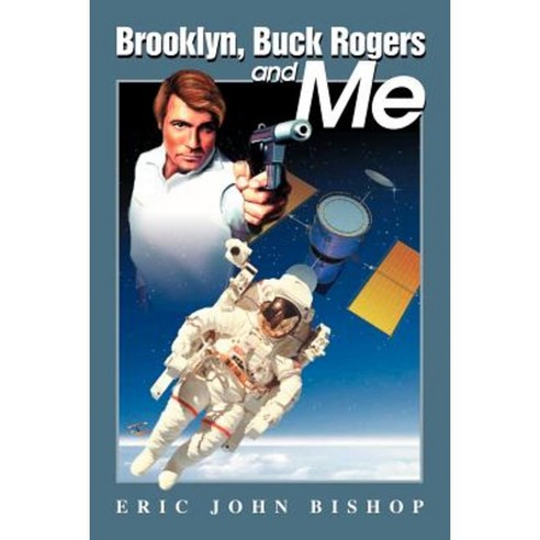 Brooklyn Buck Rogers and Me Paperback, iUniverse