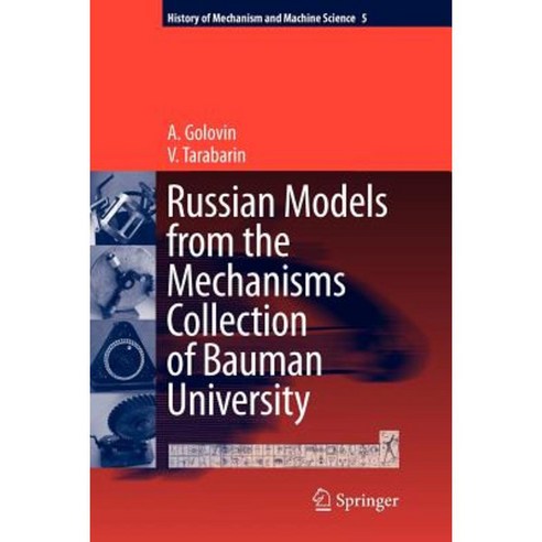 Russian Models from the Mechanisms Collection of Bauman University Paperback, Springer
