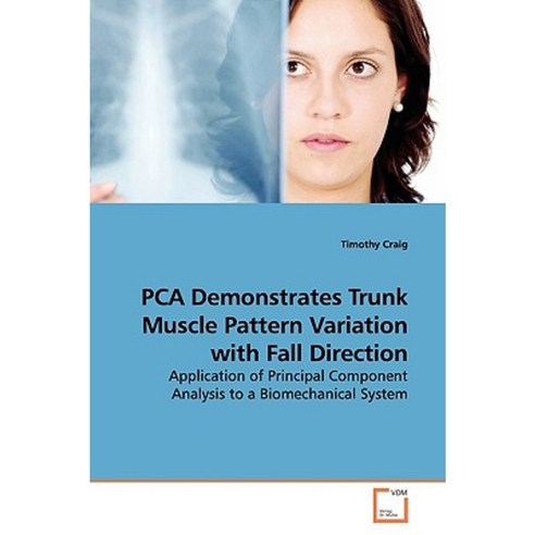Pca Demonstrates Trunk Muscle Pattern Variation with Fall Direction Paperback, VDM Verlag