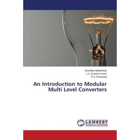 An Introduction to Modular Multi Level Converters Paperback, LAP Lambert Academic Publishing