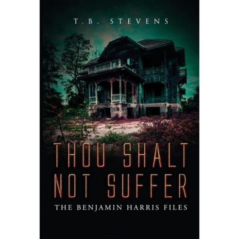 Thou Shalt Not Suffer: The Benjamin Harris Files Paperback, Wavecloud Corporation