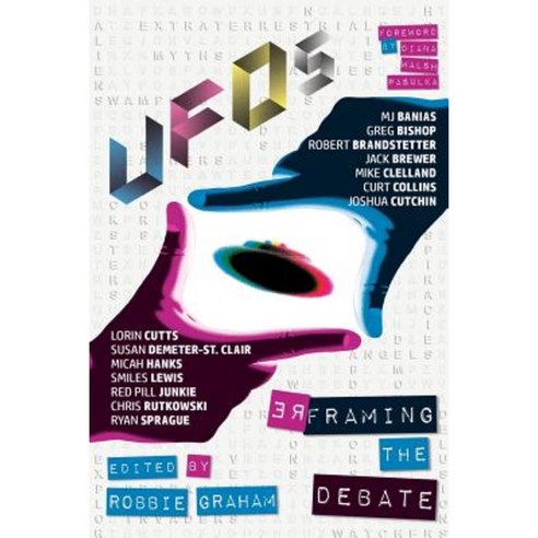 UFOs: Reframing the Debate Paperback, White Crow Books