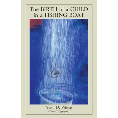 The Birth of a Child in a Fishing Boat Paperback, Langaa RPCID