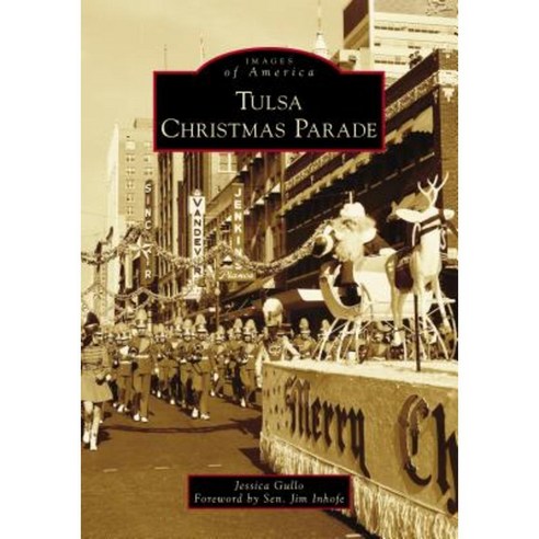 Tulsa Christmas Parade Paperback, Arcadia Publishing (SC)