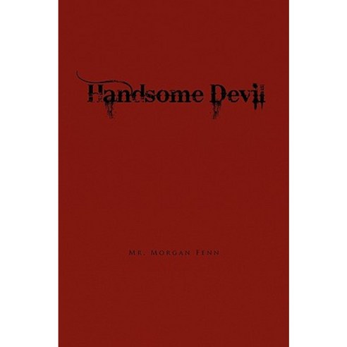 Handsome Devil Paperback, Xlibris Corporation