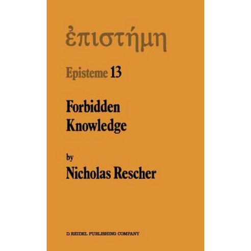 Forbidden Knowledge: And Other Essays on the Philosophy of Cognition Hardcover, Springer