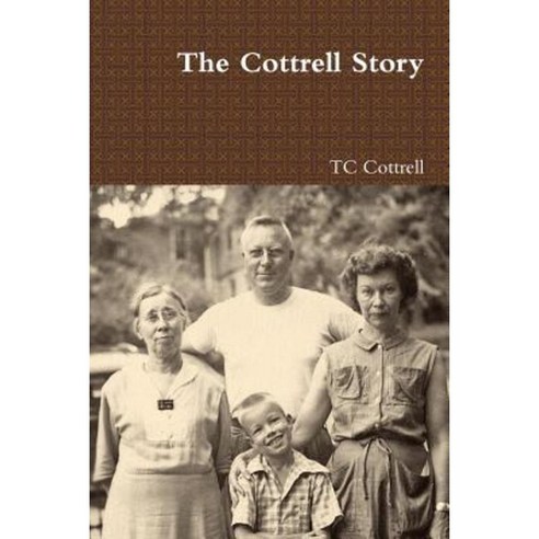 The Cottrell Story Paperback, Lulu.com