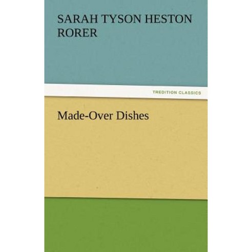 Made-Over Dishes Paperback, Tredition Classics