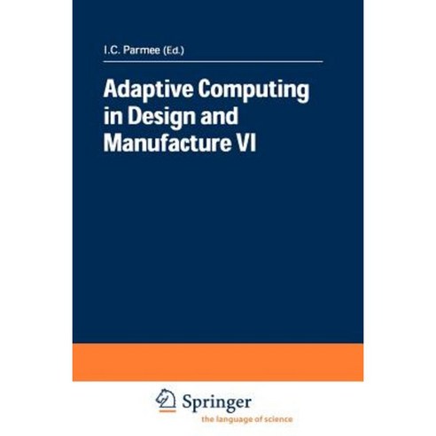 Adaptive Computing in Design and Manufacture VI Paperback, Springer ...