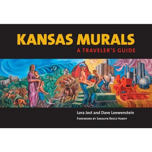 Kansas Murals: A Traveler''s Guide Hardcover, University Press of Kansas