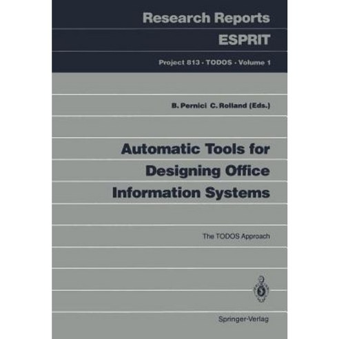 Automatic Tools for Designing Office Information Systems: The Todos Approach Paperback, Springer