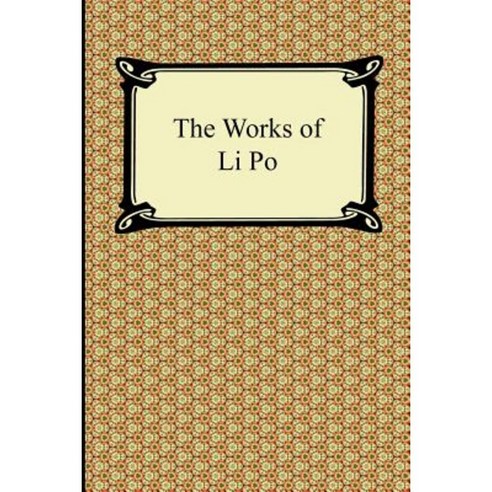 The Works of Li Po Paperback, Digireads.com