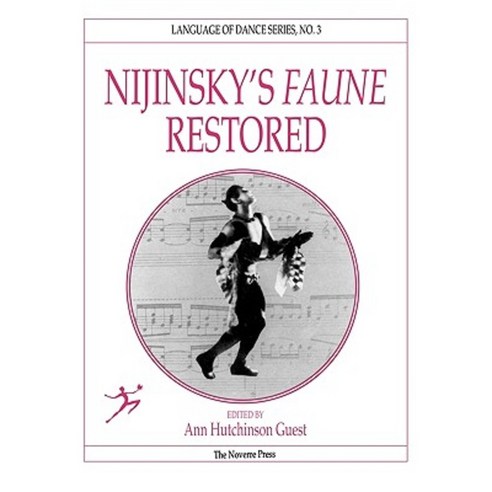 Nijinsky''s Faune Restored Paperback, Noverre Press