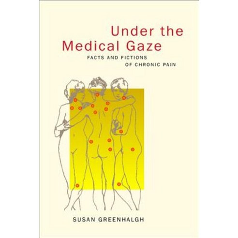 Under the Medical Gaze Paperback, University of California Press