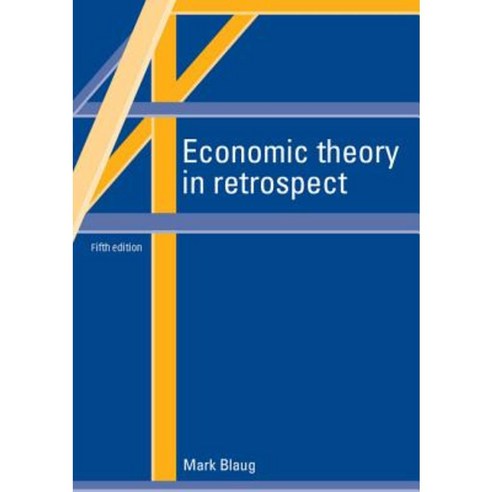 Economic Theory in Retrospect Paperback, Cambridge University Press