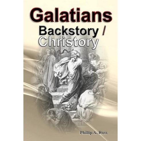 Galatians - Backstory / Christory Paperback, Pilgrim Platform