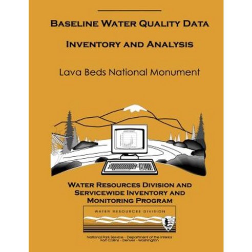 Baseline Water Quality Data Inventory and Analysis: Lava Beds National Monument Paperback, Createspace