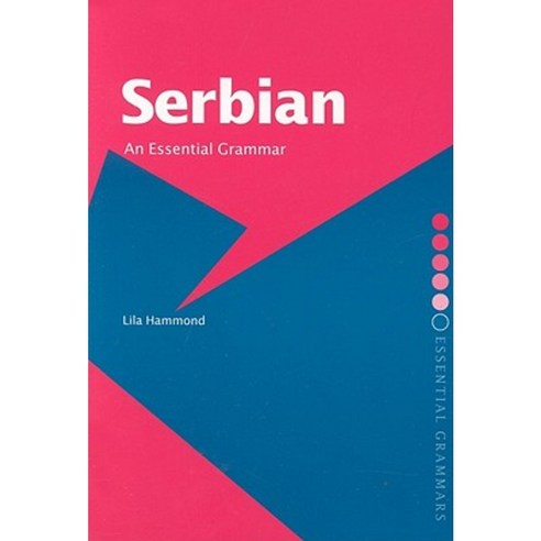 Serbian: An Essential Grammar Paperback, Routledge
