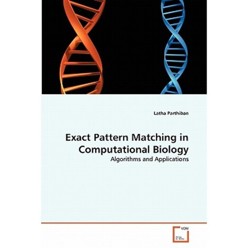 Exact Pattern Matching in Computational Biology Paperback, VDM Verlag