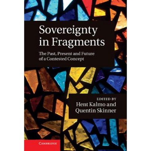 Sovereignty in Fragments: The Past Present and Future of a Contested Concept Hardcover, Cambridge University Press