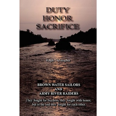 Duty Honor Sacrifice Paperback, Authorhouse