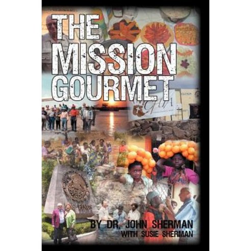 The Mission Gourmet Paperback, Outskirts Press