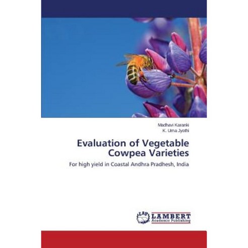 Evaluation of Vegetable Cowpea Varieties Paperback, LAP Lambert Academic Publishing