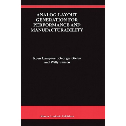 Analog Layout Generation for Performance and Manufacturability Hardcover, Springer