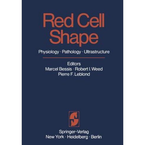 Red Cell Shape: Physiology Pathology Ultrastructure Paperback, Springer