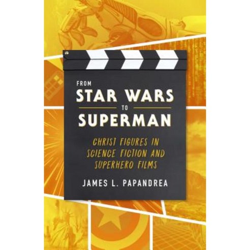From Star Wars to Superman: Christ and Salvation in Science Fiction and Superhero Films Paperback, Sophia Institute Press