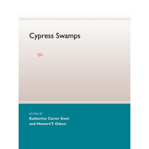 Cypress Swamps Paperback, University Press of Florida