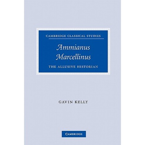 Ammianus Marcellinus: The Allusive Historian Paperback, Cambridge University Press