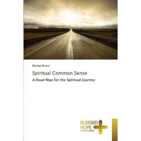 Spiritual Common Sense Paperback, Blessed Hope Publishing