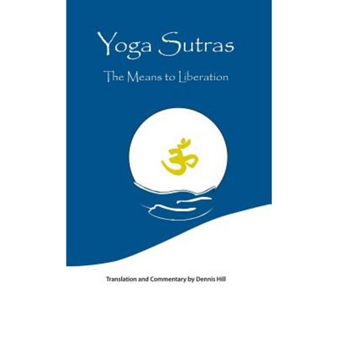 Yoga Sutras: The Means to Liberation Hardcover, Trafford Publishing