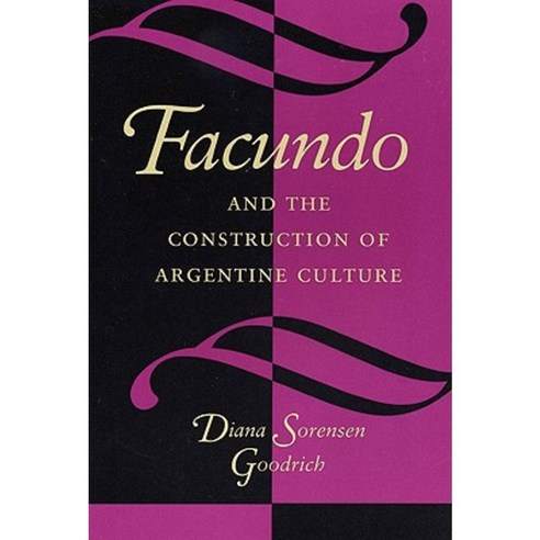 Facundo and the Construction of Argentine Culture Paperback, University of Texas Press