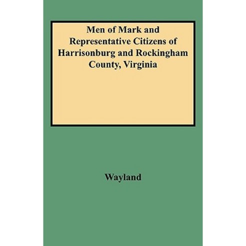 Men of Mark and Representative Citizens of Harrisonburg and Rockingham ...
