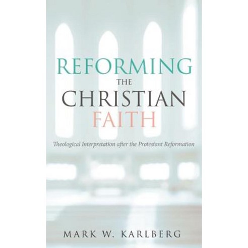 Reforming the Christian Faith Hardcover, Wipf & Stock Publishers
