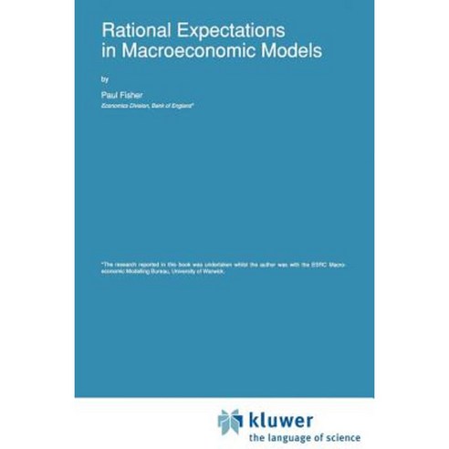 Rational Expectations in Macroeconomic Models Paperback, Kluwer Academic Publishers