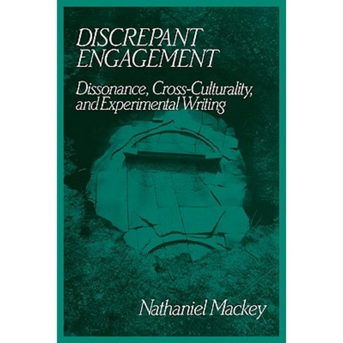 Discrepant Engagement: Dissonance Cross-Culturality and Experimental Writing Paperback, Cambridge University Press