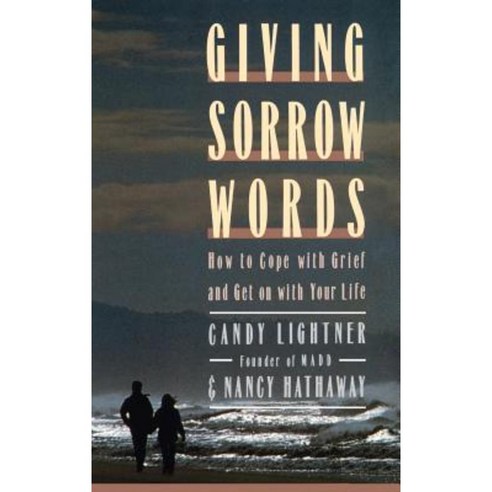 Giving Sorrow Words: How to Cope with Your Grief and Get on with Your Life Hardcover, Warner Books