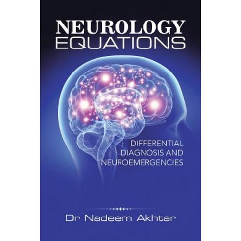 Neurology Equations Made Simple: Differential Diagnosis and Neuroemergencies Paperback, Authorhouse