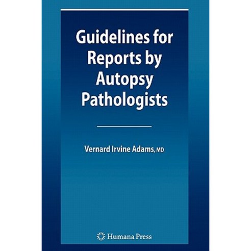 Guidelines for Reports by Autopsy Pathologists Paperback, Humana Press