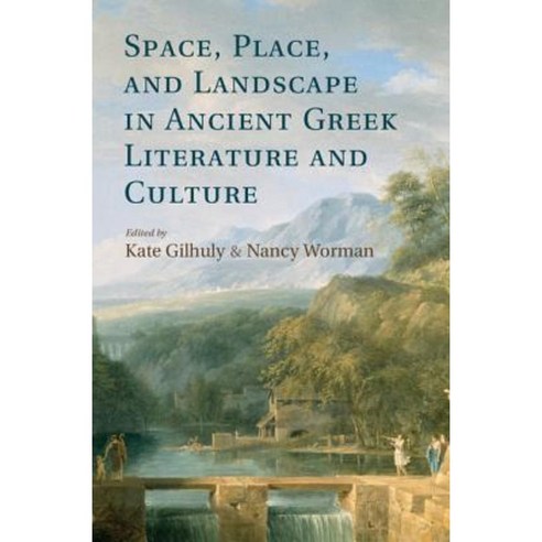 "Space Place and Landscape in Ancient Greek Literature and Culture", Cambridge University Press