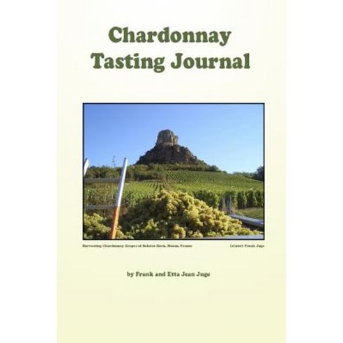 Chardonnay Tasting Journal Paperback, Lulu.com