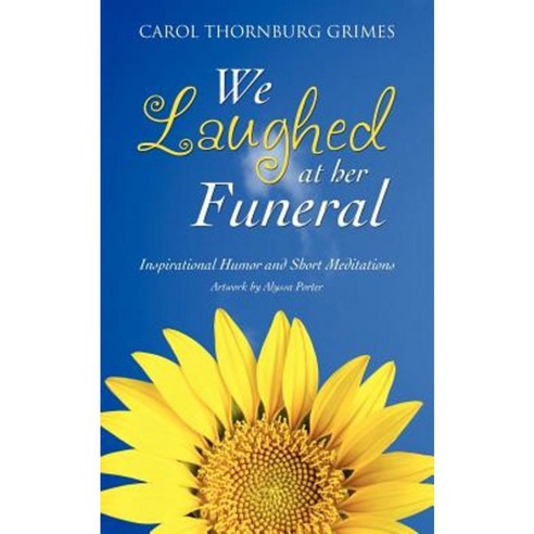We Laughed at Her Funeral Paperback, Xulon Press