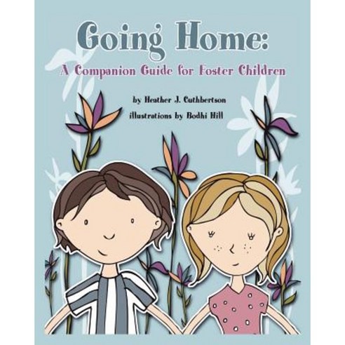 Going Home: A Companion Guide for Foster Children Paperback, Authormike Ink