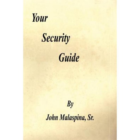 Your Security Guide Paperback, E-Booktime, LLC