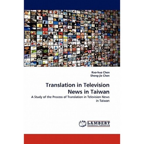 Translation in Television News in Taiwan Paperback, LAP Lambert Academic Publishing